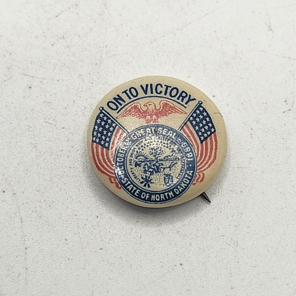 Antique North Dakota On to Victory State Seal Patriotic Pinback Button W&H Co